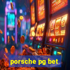 porsche pg bet